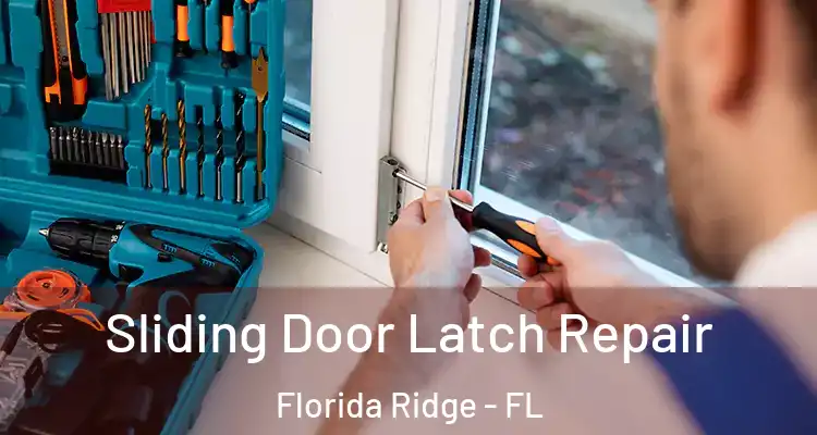 Sliding Door Latch Repair Florida Ridge - FL