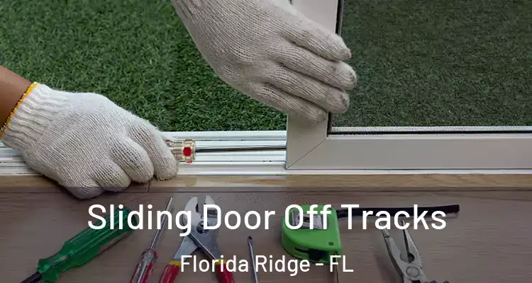  Sliding Door Off Tracks Florida Ridge - FL